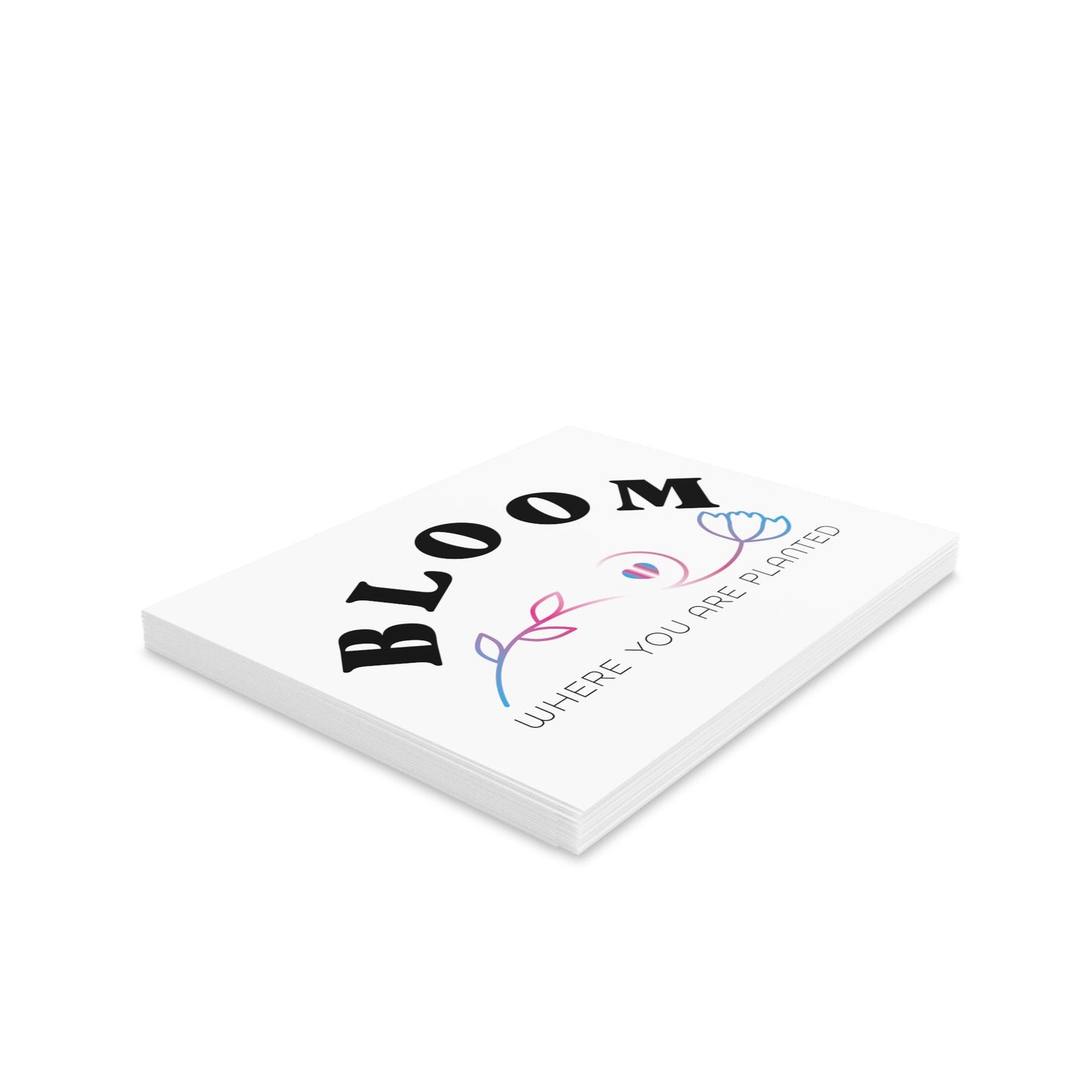Bloom Where You Are Planted | Greeting Cards