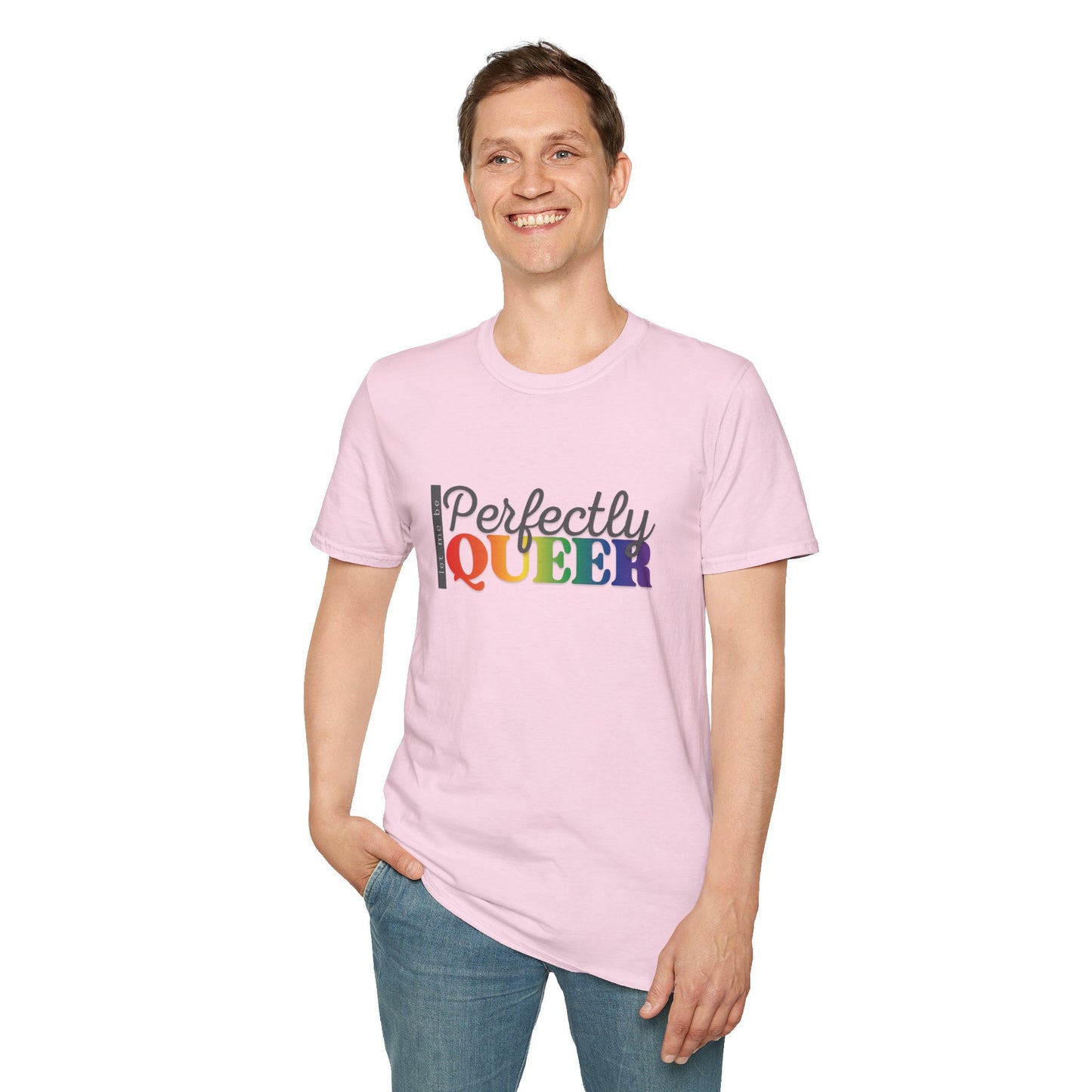 Let Me Be Perfectly Queer | Unisex Softstyle T-Shirt