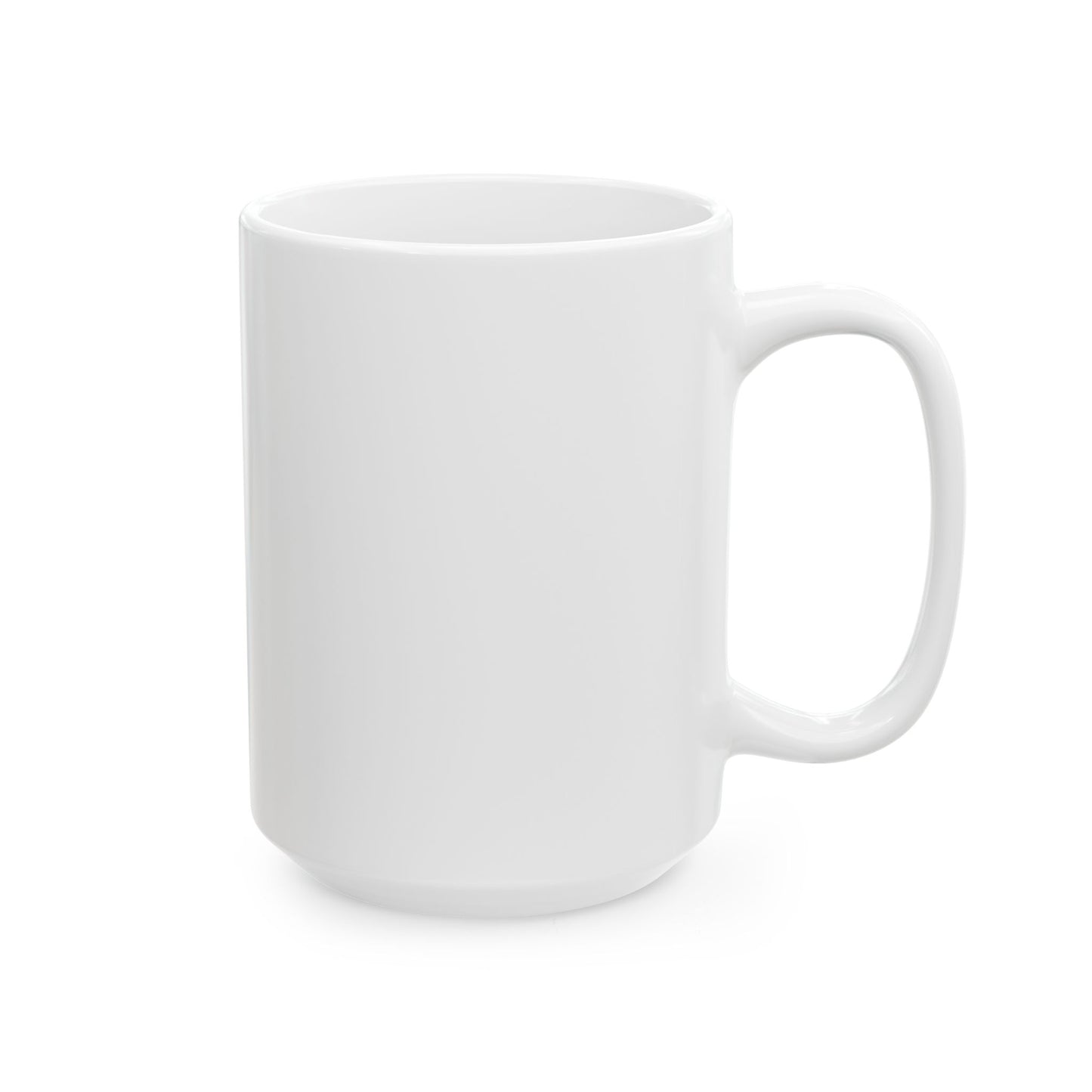 Tell Me to Smile One More Time | Ceramic Mug (11oz, 15oz)