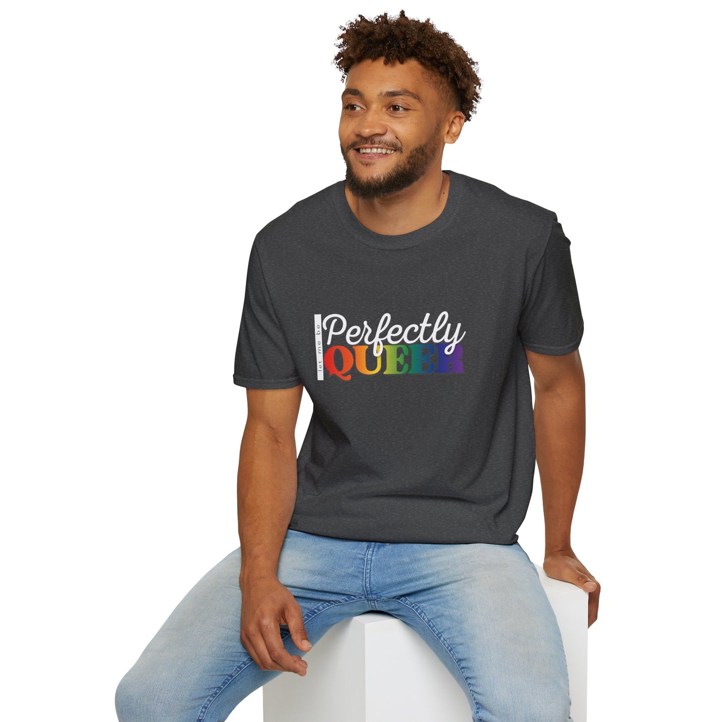 Let Me Be Perfectly Queer | Unisex Softstyle T-Shirt