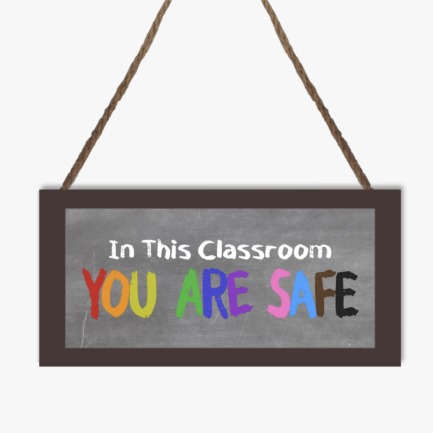 In This Classroom You Are Safe | Wood Panel Sign