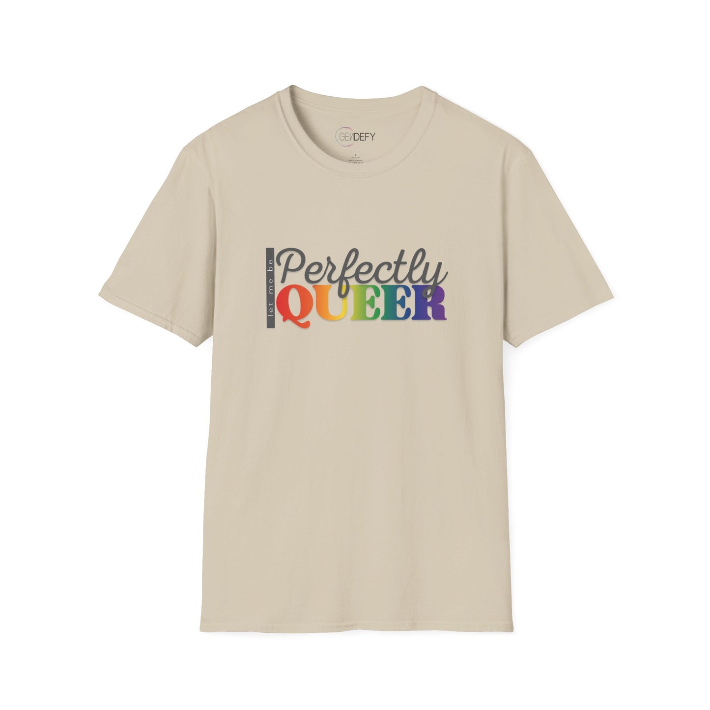 Let Me Be Perfectly Queer | Unisex Softstyle T-Shirt