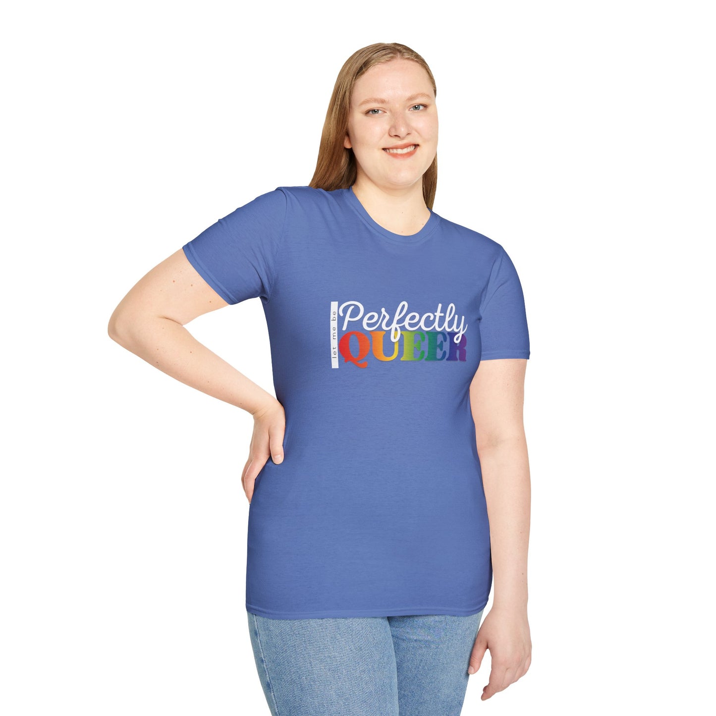 Let Me Be Perfectly Queer | Unisex Softstyle T-Shirt