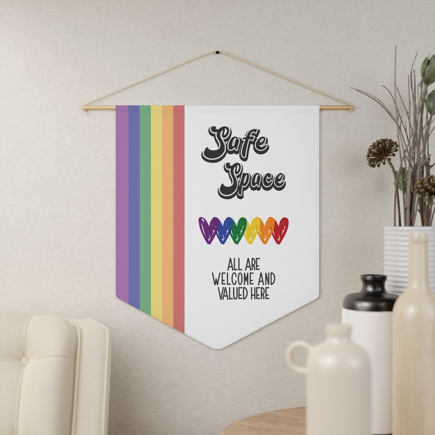 Safe Space: All Are Welcome and Valued Here Rainbow | Pennant