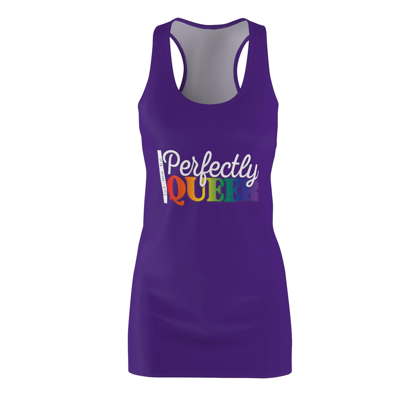 Let Me Be Perfectly Queer | Racerback Dress