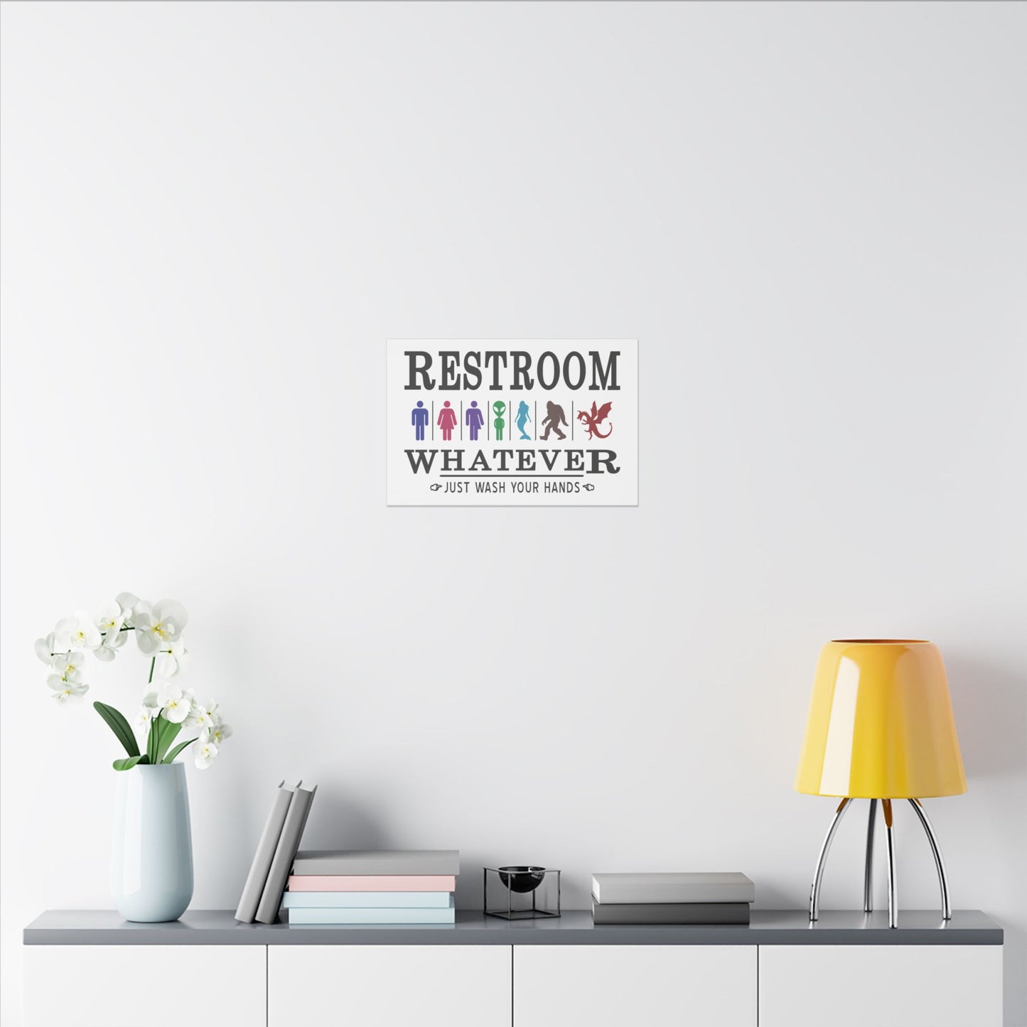 Inclusive Restroom Sign: WHATEVER, Just Wash Your Hands | Stretched Canvas, 0.75" (Multi-Size)
