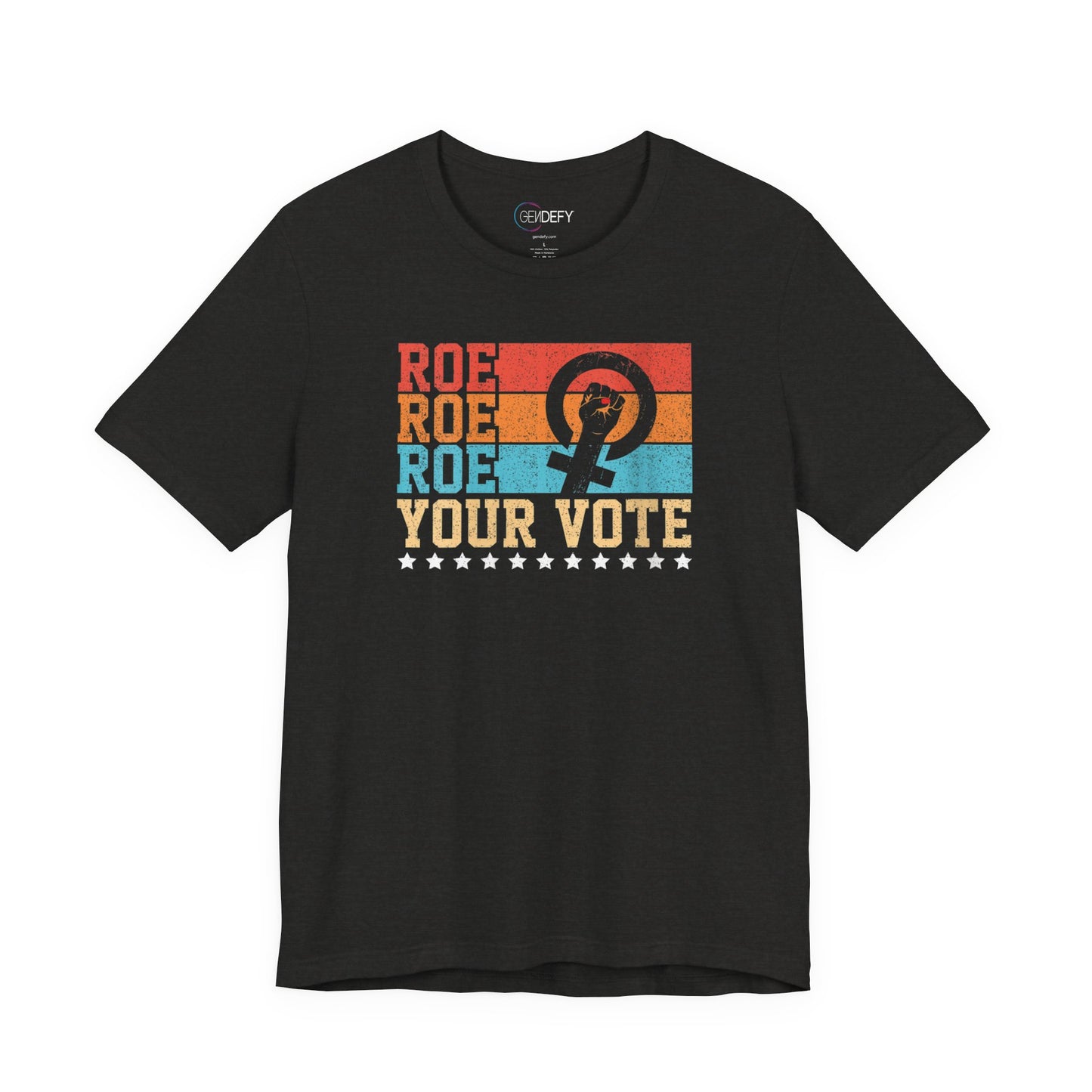 Roe Roe Roe Your Vote | Adult T-Shirt