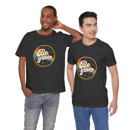 Be You | Adult T-Shirt