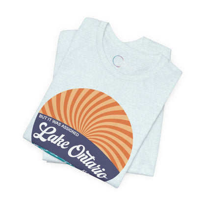 But It Was Assigned Lake Ontario at Birth | Adult T-Shirt