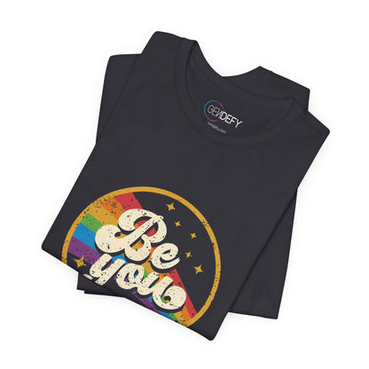 Be You | Adult T-Shirt