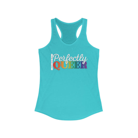Let Me Be Perfectly Queer | Racerback Tank Top