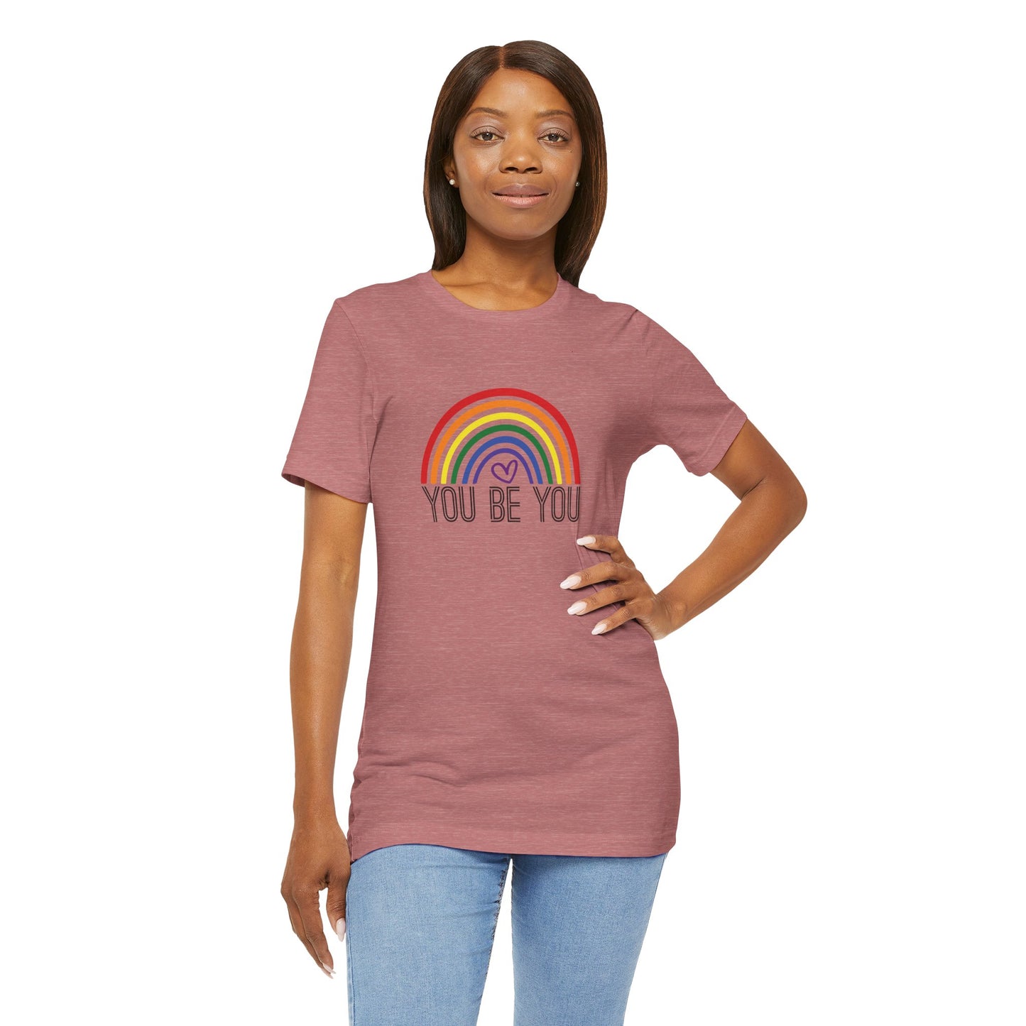 You Be You Rainbow | Adult T-Shirt