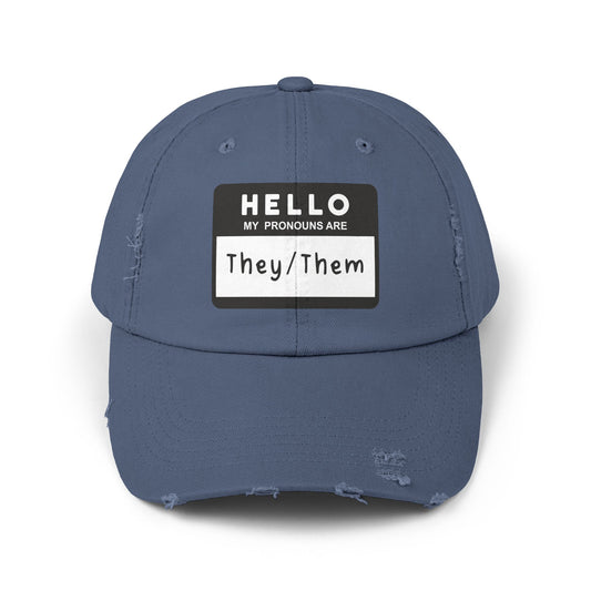 Hello, My Pronouns Are They/Them | Distressed Cotton Twill Hat
