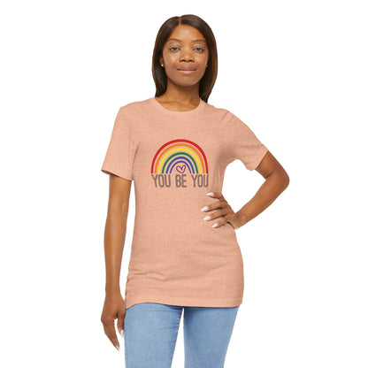 You Be You Rainbow | Adult T-Shirt