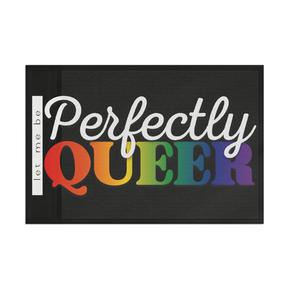 Let Me Be Perfectly Queer | Indoor/Outdoor Pride Flag Wall Art