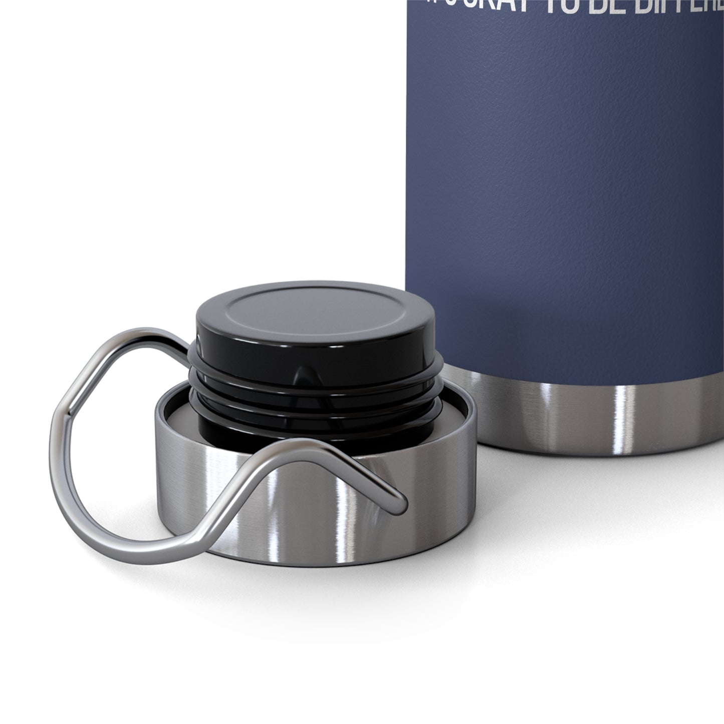 It’s OK to Be Different | Copper Vacuum Insulated Bottle (22oz)