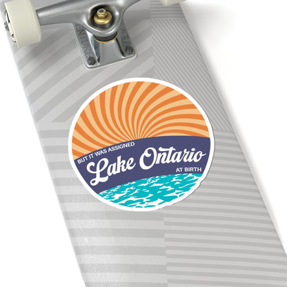 But It Was Assigned Lake Ontario at Birth | Kiss-Cut Sticker