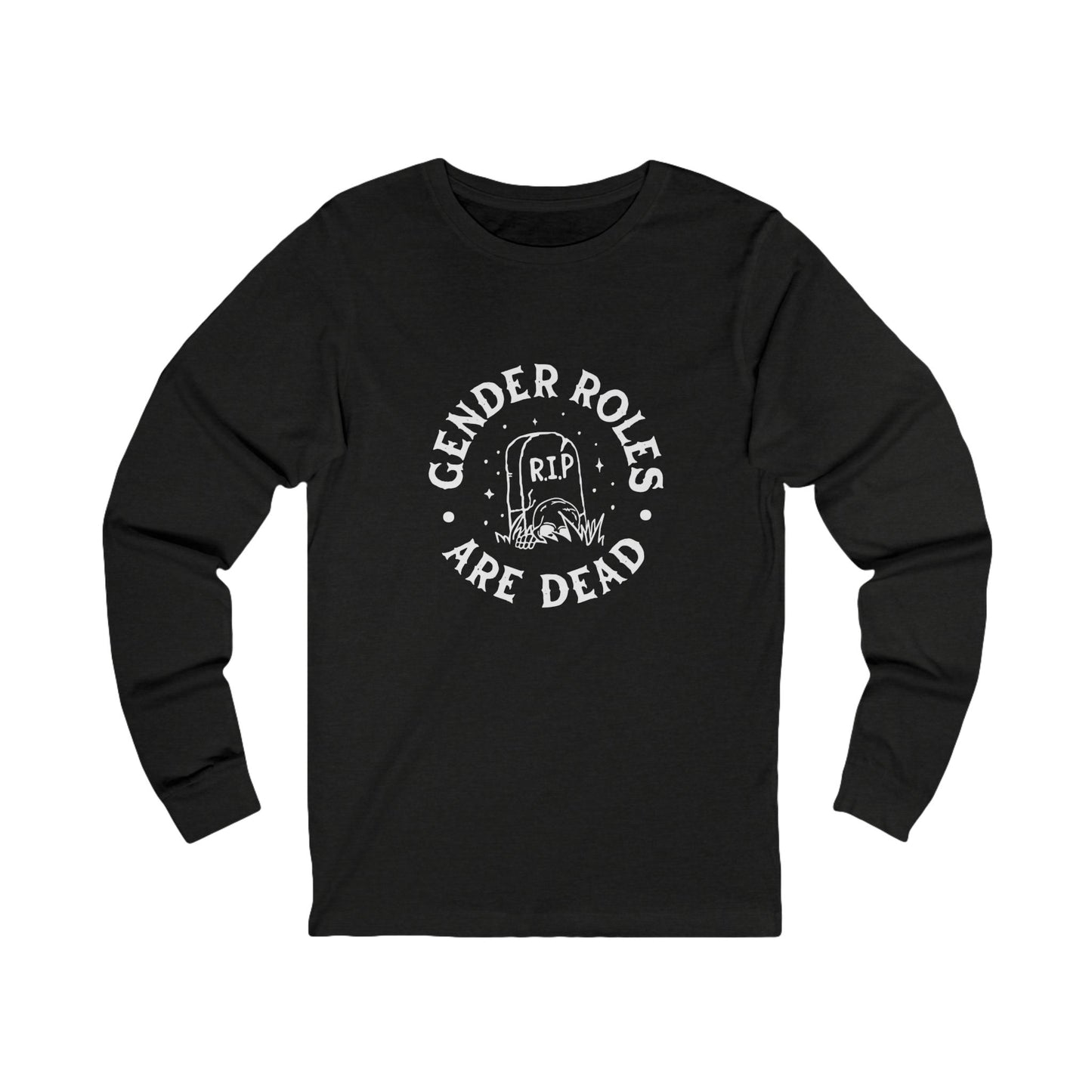 Gender Roles Are Dead | Long Sleeve T-Shirt