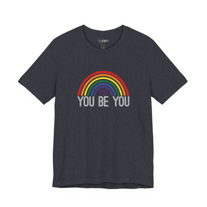 You Be You Rainbow | Adult T-Shirt