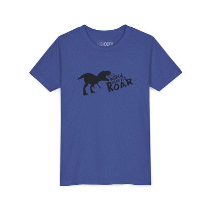 Let the World Hear You Roar Dinosaur | Youth T-Shirt