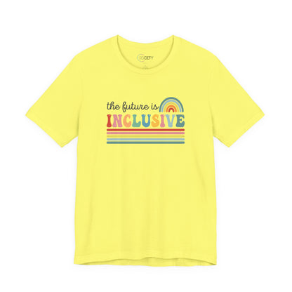 The Future Is Inclusive with Rainbow | Adult T-Shirt