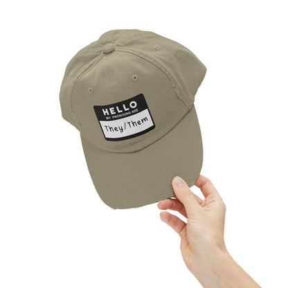 Hello, My Pronouns Are They/Them | Distressed Cotton Twill Hat