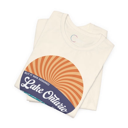 But It Was Assigned Lake Ontario at Birth | Adult T-Shirt