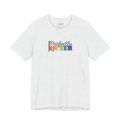Let Me Be Perfectly Queer |  Adult T-Shirt