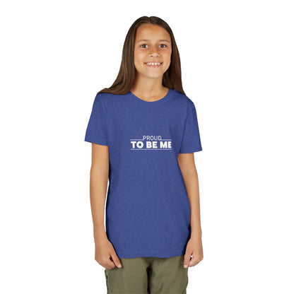 Proud To Be Me | Youth T-Shirt
