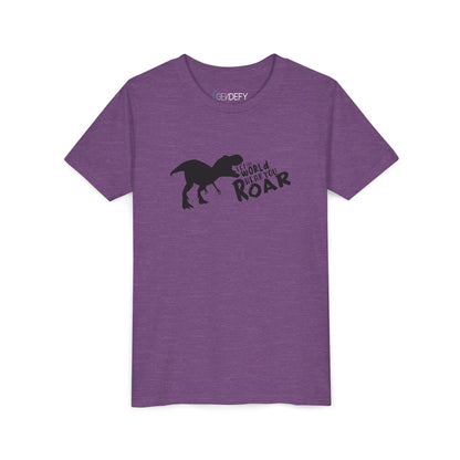 Let the World Hear You Roar Dinosaur | Youth T-Shirt