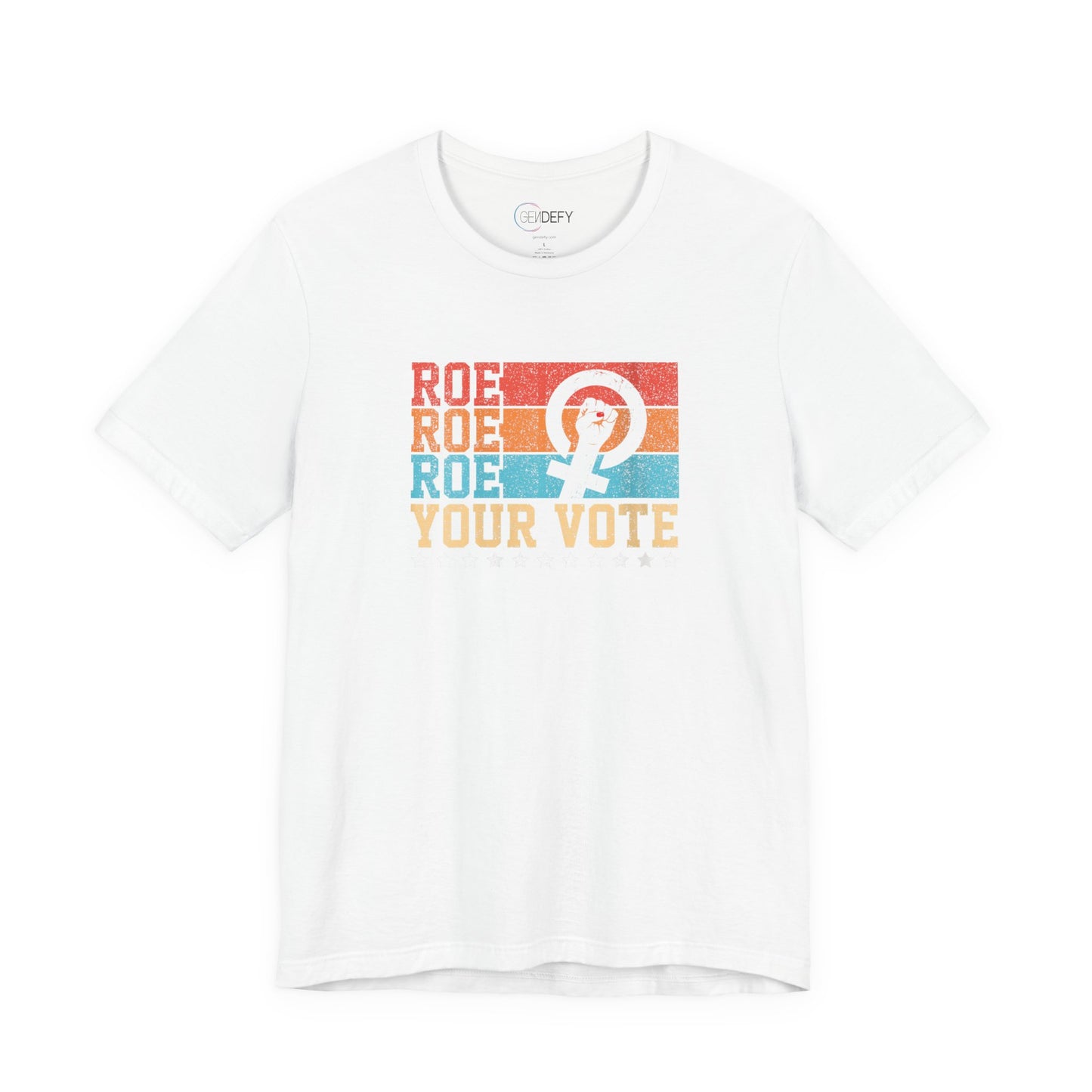 Roe Roe Roe Your Vote | Adult T-Shirt