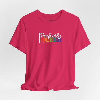 Let Me Be Perfectly Queer |  Adult T-Shirt