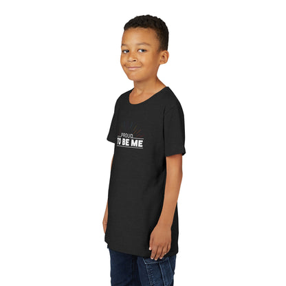 Proud To Be Me | Youth T-Shirt