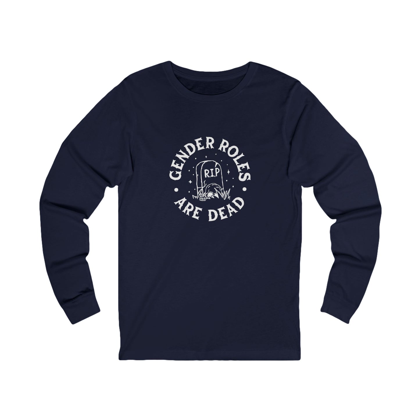 Gender Roles Are Dead | Adult Long Sleeve T-Shirt