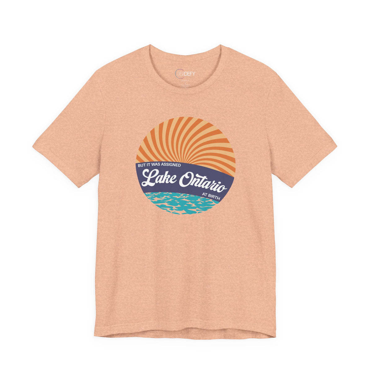 But It Was Assigned Lake Ontario at Birth | Adult T-Shirt