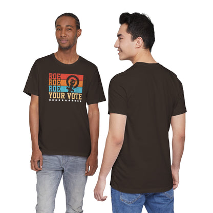 Roe Roe Roe Your Vote | Adult T-Shirt