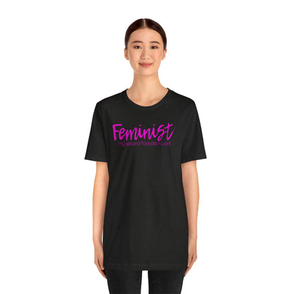 Feminist My Second Favorite F Word | Adult T-Shirt