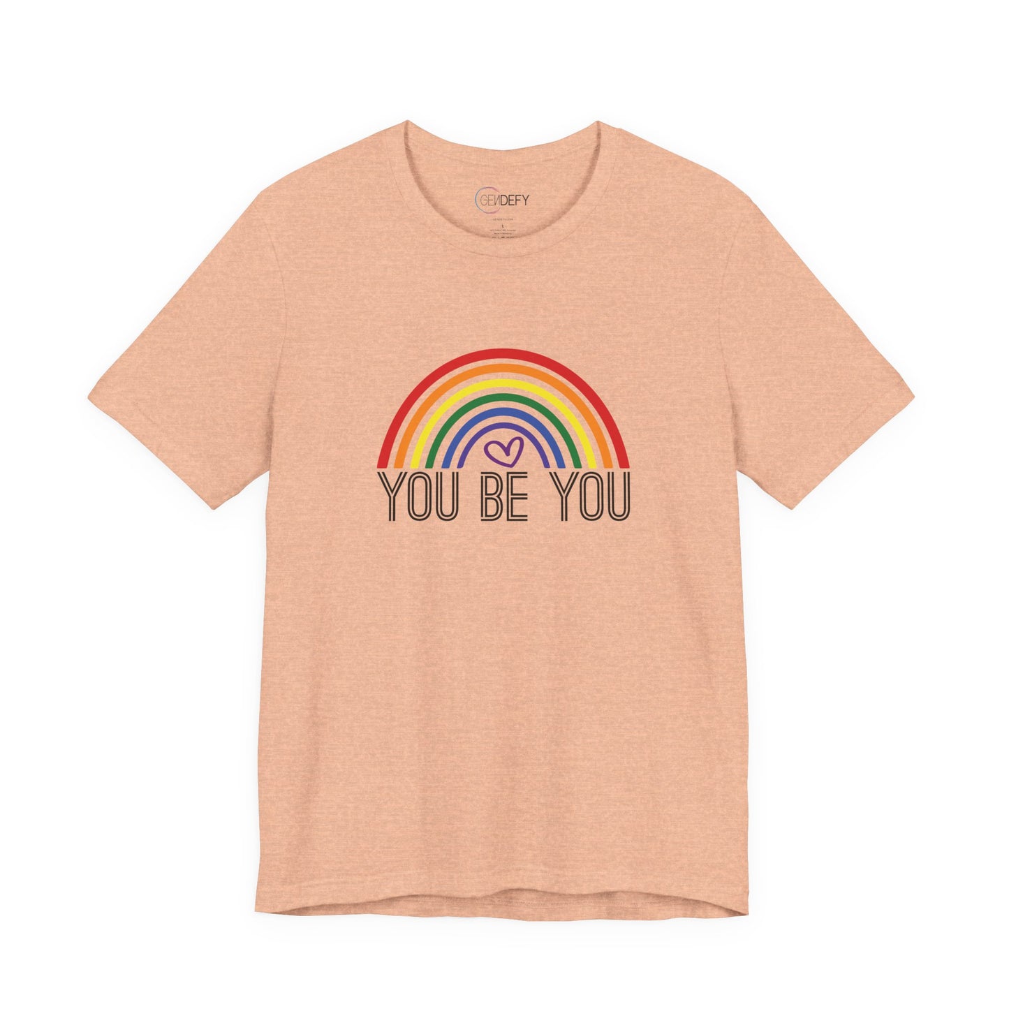 You Be You Rainbow | Adult T-Shirt
