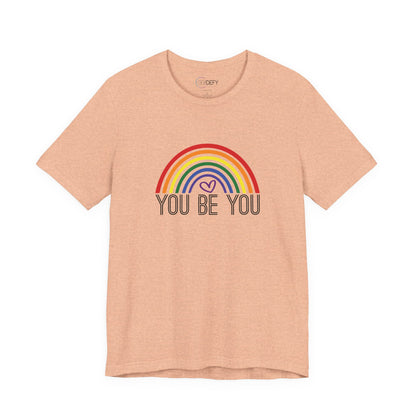 You Be You Rainbow | Adult T-Shirt