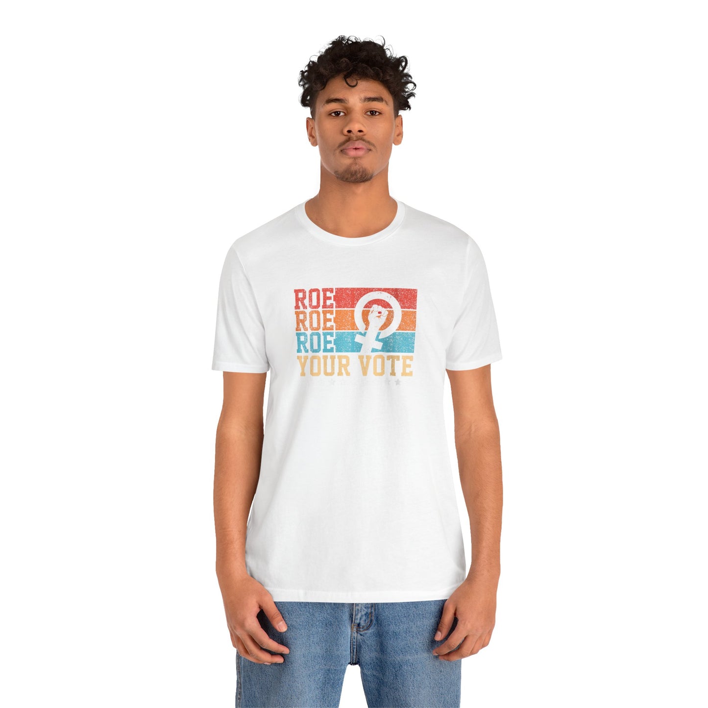 Roe Roe Roe Your Vote | Adult T-Shirt