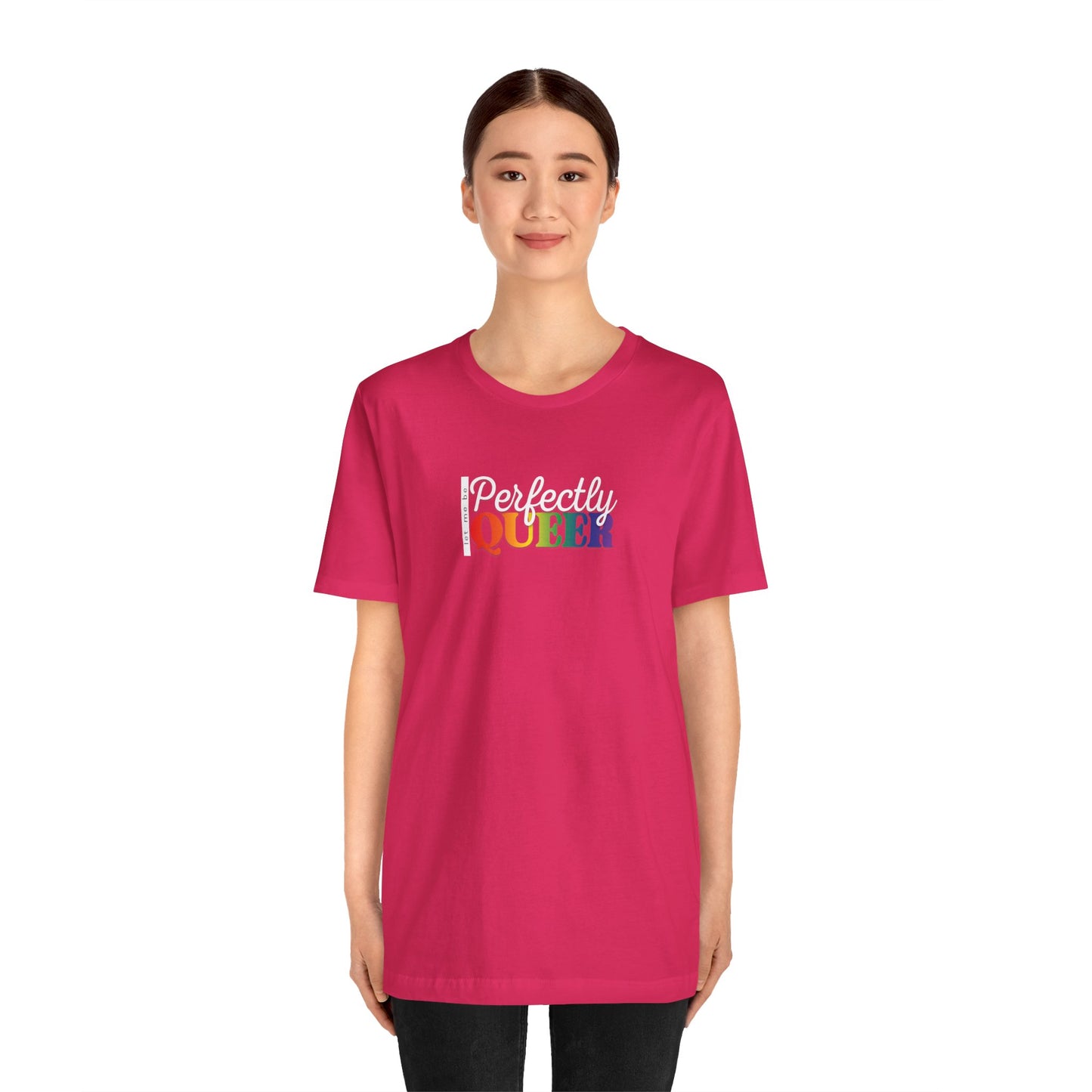 Let Me Be Perfectly Queer |  Adult T-Shirt