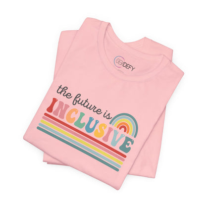 The Future Is Inclusive with Rainbow | Adult T-Shirt