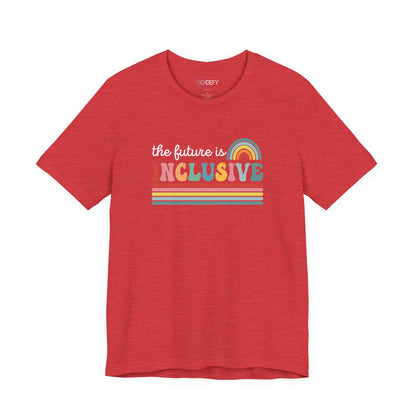 The Future Is Inclusive with Rainbow | Adult T-Shirt
