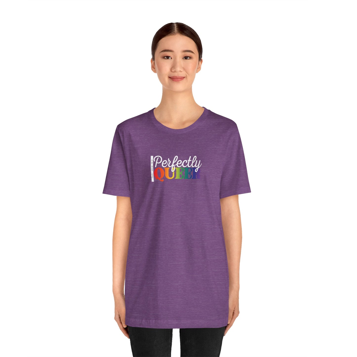 Let Me Be Perfectly Queer |  Adult T-Shirt