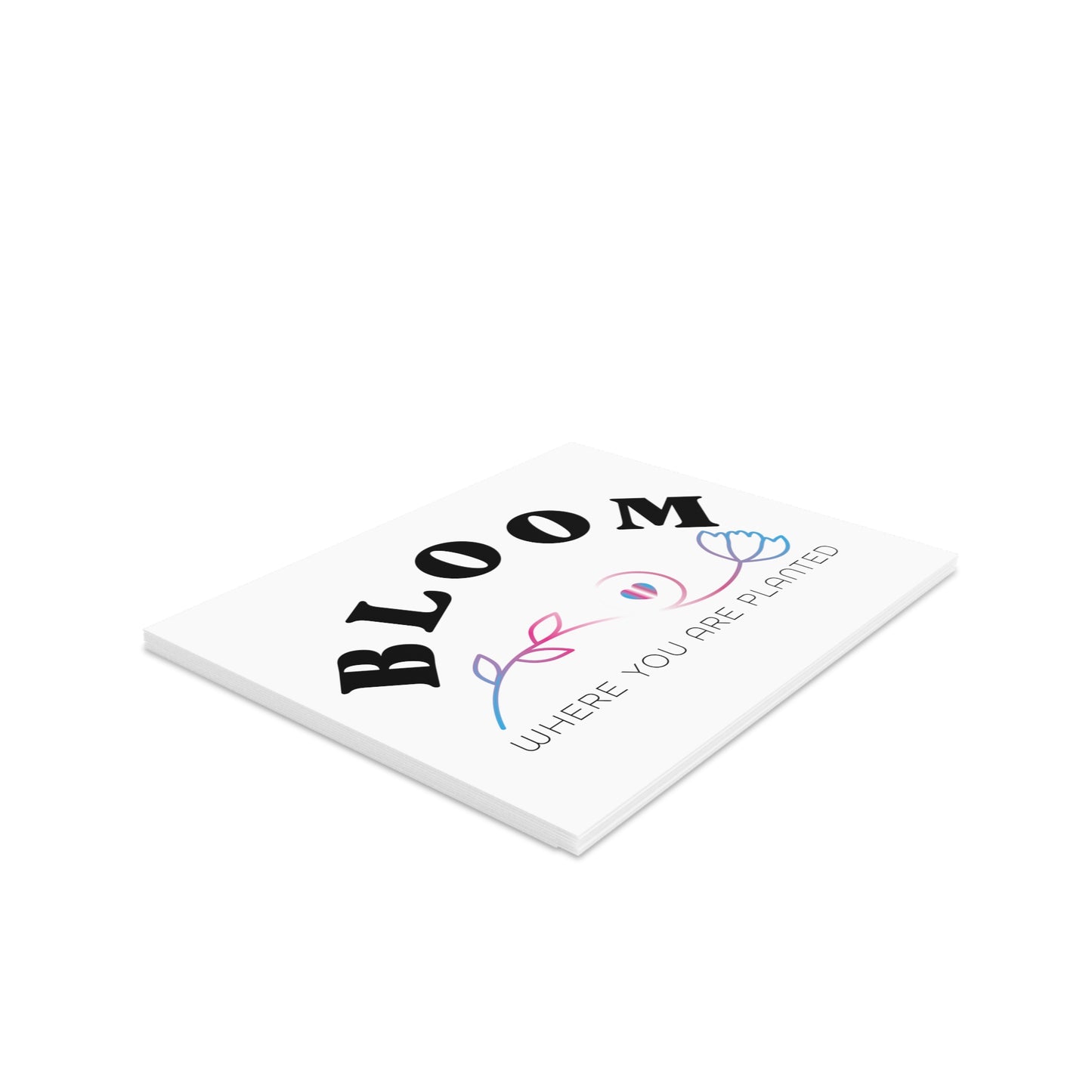Bloom Where You Are Planted | Greeting Cards