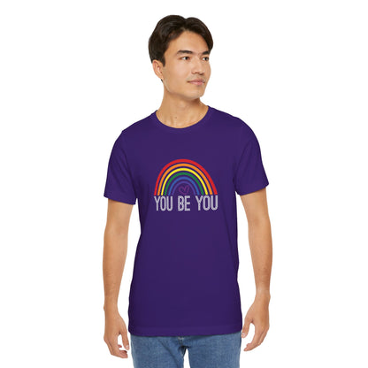 You Be You Rainbow | Adult T-Shirt