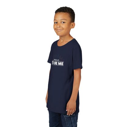 Proud To Be Me | Youth T-Shirt