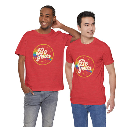 Be You | Adult T-Shirt