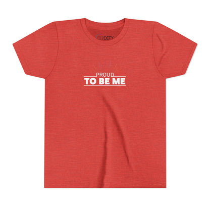 Proud To Be Me | Youth T-Shirt