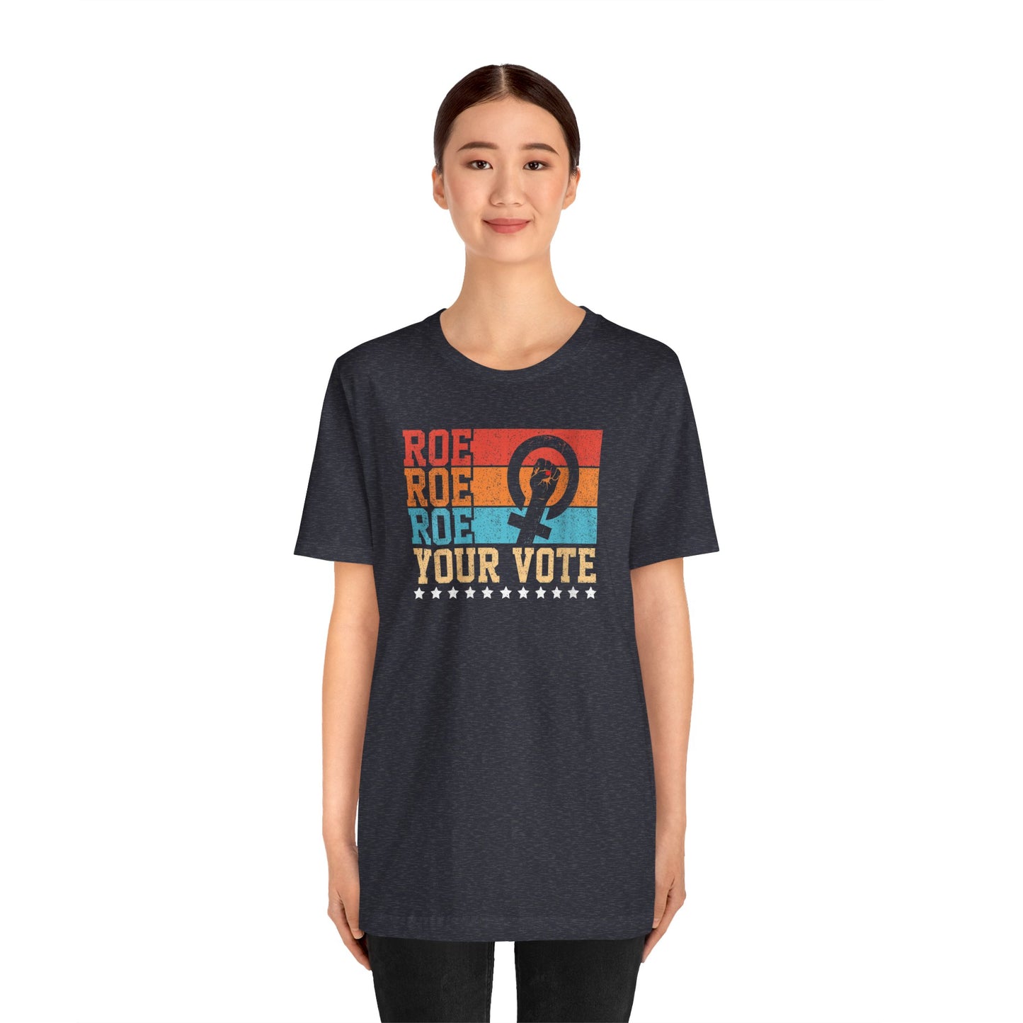 Roe Roe Roe Your Vote | Adult T-Shirt